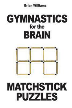 Paperback Gymnastics for the Brain: Matchstick Puzzles Book