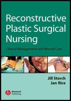 Hardcover Reconstructive Plastic Surgical Nursing: Clinical Management and Wound Care Book
