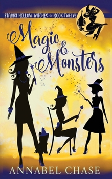 Magic & Monsters - Book #12 of the Starry Hollow Witches