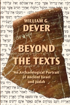 Paperback Beyond the Texts: An Archaeological Portrait of Ancient Israel and Judah Book