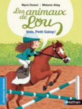 Paperback Les Animaux de Lou: Vole, Petit Galop ! [French] Book