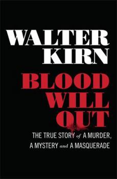 Hardcover Blood Will Out: The True Story of a Murder, a Mystery, and a Masquerade Book