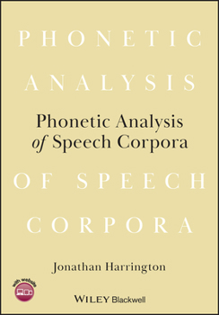 Paperback Phonetic Analysis of Speech Corpora Book