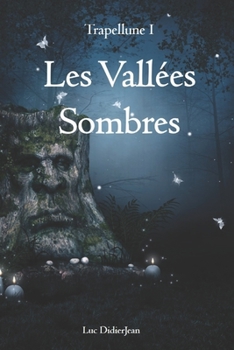 Paperback Les Vallées Sombres: Trapellune I [French] Book