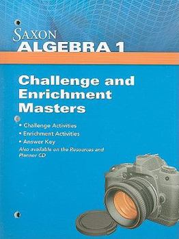 Paperback Saxon Algebra 1 Challenge and Enrichment Masters Book