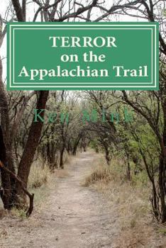 Paperback Terror on the Appalachian Trail: Hikers Battle Mountaineer Serial Killers Book