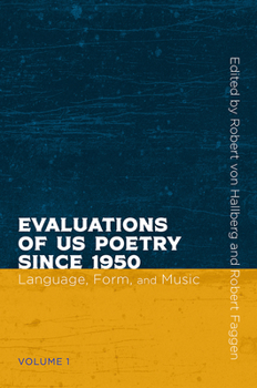 Paperback Evaluations of Us Poetry Since 1950, Volume 1: Language, Form, and Music Book