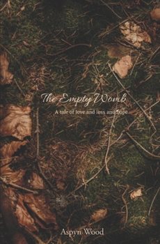 Paperback The Empty Womb: A tale of love and loss and hope Book