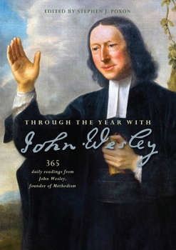 Paperback Through the Year with John Wesley: 365 Daily Readings from John Wesley Book