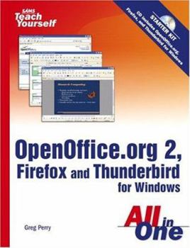 Sams Teach Yourself OpenOffice.org 2, Firefox and Thunderbird for Windows All in One (Sams Teach Yourself) - Book  of the Sams Teach Yourself Series: All in One
