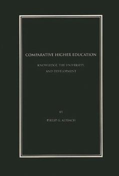 Paperback Comparative Higher Education: Knowledge, the University, and Development Book