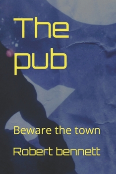 Paperback The pub: Beware the town Book