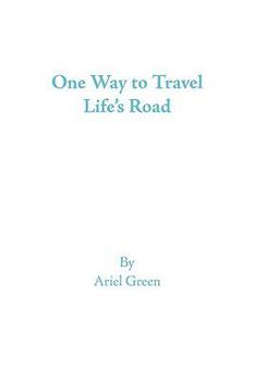 Paperback One Way to Travel Life's Road Book