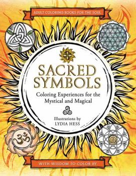 Paperback Sacred Symbols: Coloring Experiences for the Mystical and Magical (Coloring Books for the Soul) Book