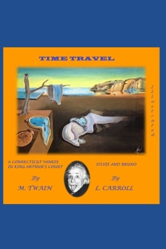 M. TWAIN / L. CARROLL. (Illustrated): A Connecticut Yankee in King Arthur's Court / Sylvie and Bruno (TIME TRAVEL IN LITERATURE)