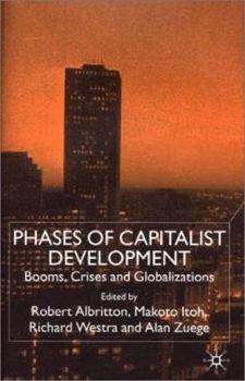 Paperback Phases of Capitalist Development: Booms, Crises and Globalizations Book