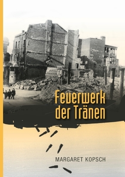 Paperback Feuerwerk der Tränen: Wie Kinder den Krieg erlebten [German] Book