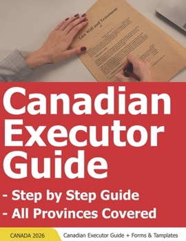 Paperback Canadian Executor Guide - Canada Executors Handbook - Canada Executor Step by Step Guide Book