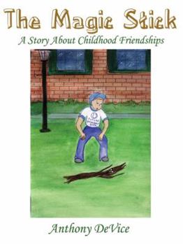Paperback The Magic Stick: A Story About Childhood Friendships Book