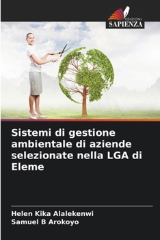 Sistemi di gestione ambientale di aziende selezionate nella LGA di Eleme (Italian Edition)