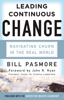 Hardcover Leading Continuous Change: Navigating Churn in the Real World Book
