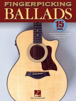 Paperback Fingerpicking Ballads: 15 Songs Arranged for Solo Guitar in Standard Notation and Tab Book