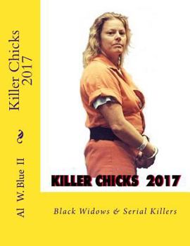 Paperback Killer Chicks 2017: Black Widows & Serial Killers Book