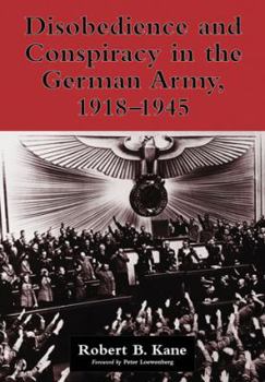 Paperback Disobedience and Conspiracy in the German Army, 1918-1945 Book