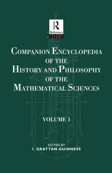Hardcover Companion Encyclopedia of the History and Philosophy if the Mathematical Sciences, Vol. 1 Book