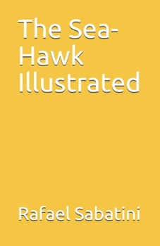 Paperback The Sea-Hawk Illustrated Book