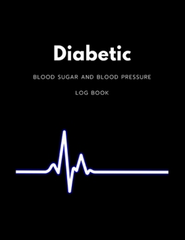 Diabetic Blood Sugar and Blood Pressure Log Book: Medical Monitoring Health Diary Notebook,4 Readings a day with time,8.5"x11",Diabetes Tracker ... Sugar and Blood Pressure Stages 117 Week
