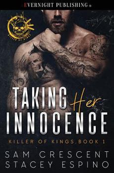 Taking Her Innocence - Book #1 of the Killer of Kings