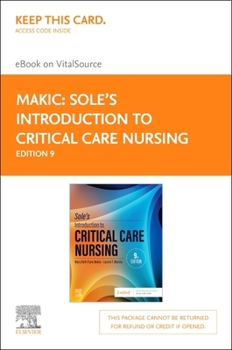 Printed Access Code Sole’s Introduction to Critical Care Nursing - Elsevier eBook on VitalSource (Retail Access Card) Book