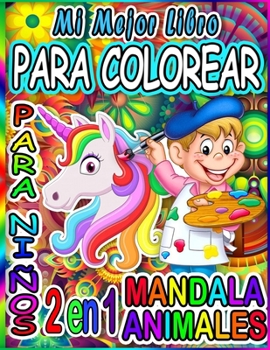 Paperback Mi mejor libro para colorear para niños: Mandala Animales: (Nueva edición) ¡Más de 40 diseños! Dibujos para colorear Animales adorables y Mandala a pa [Spanish] Book