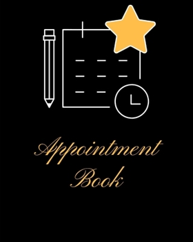 Paperback Appointment Book: 100 pages -- For Contractor, Salons, Spas, Hair Stylist, Beauty and Others -- Personal & Professionnal -- Daily -- Dat Book