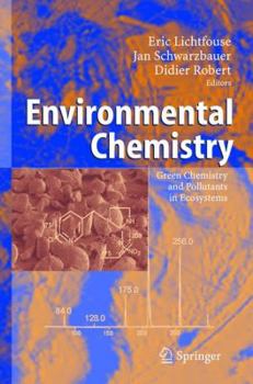 Paperback Environmental Chemistry: Green Chemistry and Pollutants in Ecosystems Book