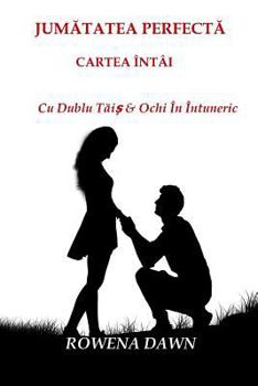 Paperback Jumatatea Perfecta Cartea I: Cu Dublu Tais & Ochi in Intuneric [Romanian] Book