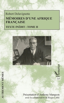 Mémoires d'une Afrique française: Texte inédit : Tome II (Autrement Mêmes) (French Edition)