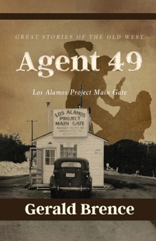 Paperback Agent 49: Los Alamos Project Main Gate Book