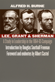 Paperback Lee, Grant and Sherman: A Study in Leadership in the 1864-65 Campaign Book