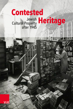 Hardcover Contested Heritage: Jewish Cultural Property After 1945 Book