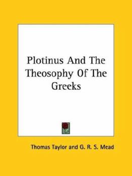 Plotinus And The Theosophy Of The Greeks