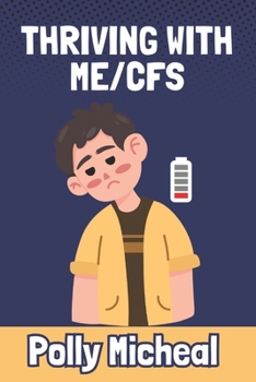 Paperback THRIVING WITH ME/CFS Book