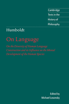 Paperback Humboldt: 'on Language': On the Diversity of Human Language Construction and Its Influence on the Mental Development of the Human Species Book