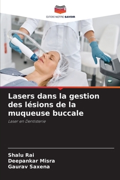 Paperback Lasers dans la gestion des lésions de la muqueuse buccale [French] Book