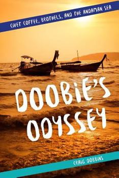 Paperback Doobie's Odyssey: Civet Coffee, Brothels, and the Andaman Sea Book