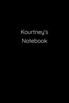Paperback Kourtney's Notebook: Notebook / Journal / Diary - 6 x 9 inches (15,24 x 22,86 cm), 150 pages. Book