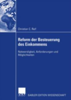 Paperback Reform Der Besteuerung Des Einkommens: Notwendigkeit, Anforderungen Und Möglichkeiten [German] Book