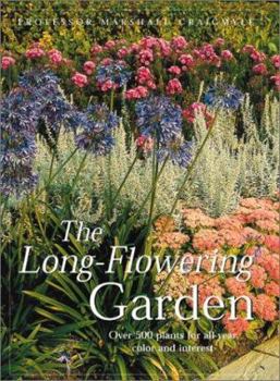 Hardcover The Long-Flowering Garden: Over 500 Plants for All Seasons and Interests Book