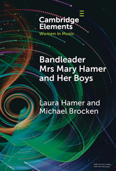 Hardcover Bandleader Mrs Mary Hamer and Her Boys Book